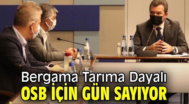 Bergama Tarıma Dayalı OSB için gün sayıyor