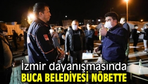 Buca Belediyesi depremzedeler için ayakta!
