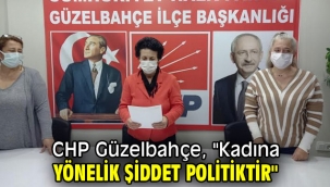 CHP Güzelbahçe, "Kadına yönelik şiddet politiktir"