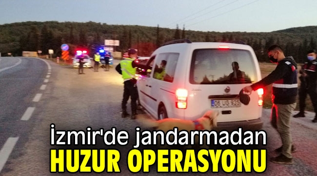 İzmir'de huzur operasyonu