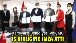 Karşıyaka Belediyesi ve ÇMO, iş birliğine imza attı