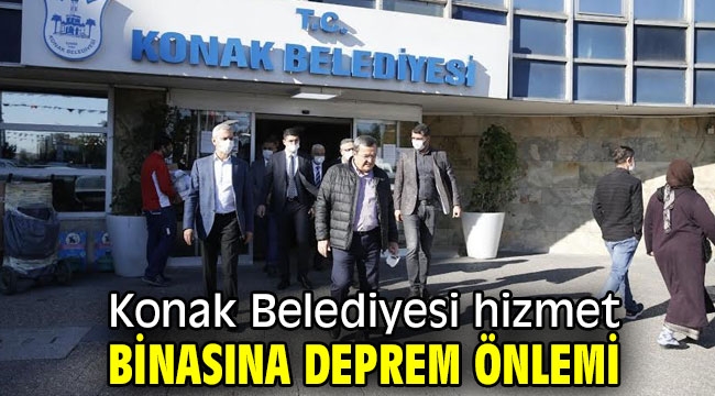 Konak Belediyesi hizmet binasında önlem alınıyor