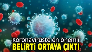 Koronavirüste en önemli belirti ortaya çıktı