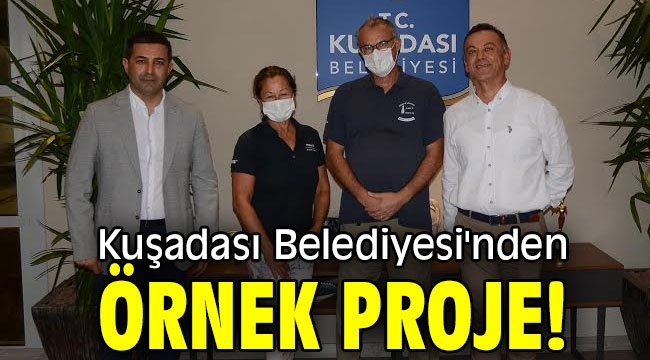 Kuşadası Belediyesi'nden örnek proje!