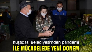 Kuşadası Belediyesi'nden pandemi ile mücadelede yeni dönem