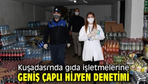 Kuşadası'nda gıda işletmelerine geniş çaplı hijyen denetimi