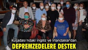 Kuşadası'ndaki İngiliz ve İrlandalılar'dan depremzedelere destek