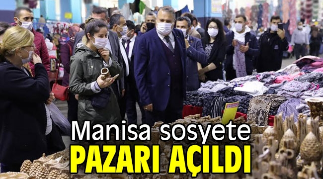 Manisa sosyete pazarı açıldı