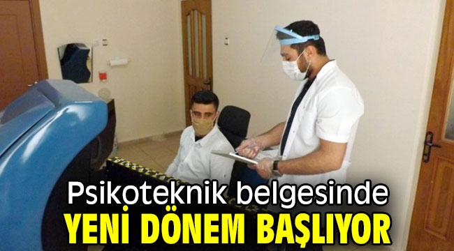 Psikoteknik belgesinde yeni dönem başlıyor