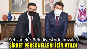 Şehzadeler Belediyesi'nde imzalar şirket personelleri için atıldı