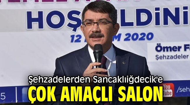 Şehzadelerden Sancaklıiğdecik'e çok amaçlı salon