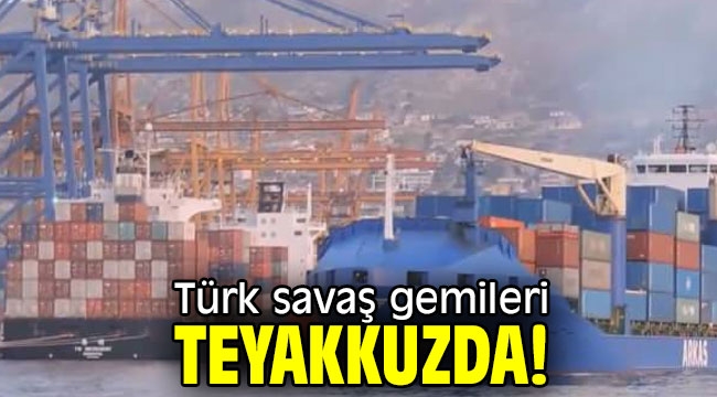 Türk savaş gemileri teyakkuzda!