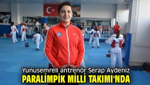 Yunusemreli antrenör Serap Aydeniz Paralimpik Milli Takımı'nda