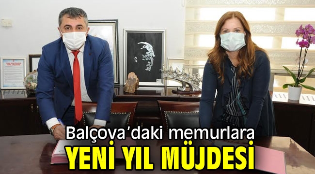 Balçova'daki memurlara yeni yıl müjdesi