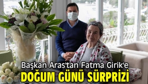 Başkan Aras'tan Fatma Girik'e doğum günü sürprizi