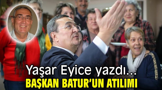 Başkan Batur'un atılımı