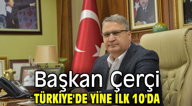 Başkan Çerçi Türkiye'de yine ilk 10'da