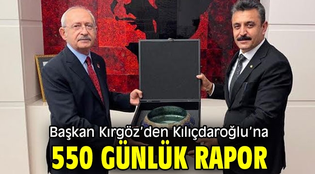 Başkan Kırgöz'den Kılıçdaroğlu'na 550 Günlük Rapor 