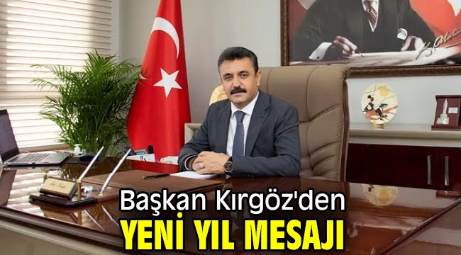 Başkan Kırgöz'den Yeni Yıl Mesajı