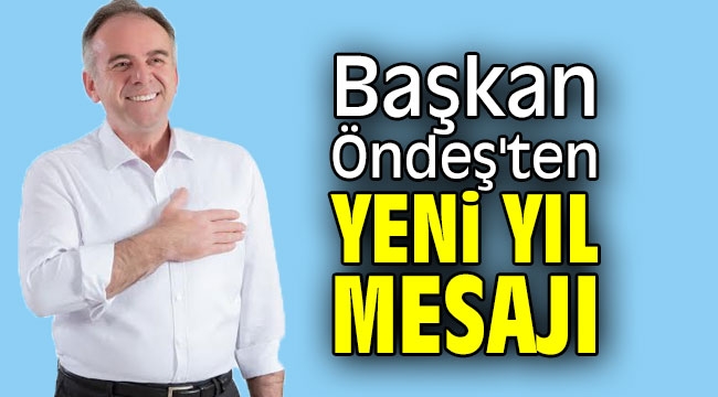 Başkan Öndeş'ten yeni yıl mesajı