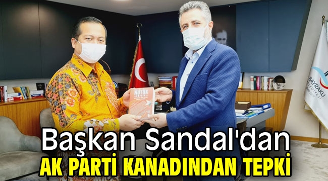 Başkan Sandal'dan Endonezya Büyükelçisi'ne Nutuk