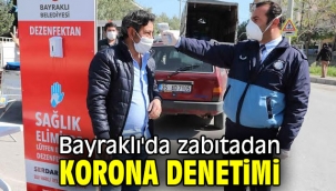 Bayraklı'da zabıtadan korona denetimi!
