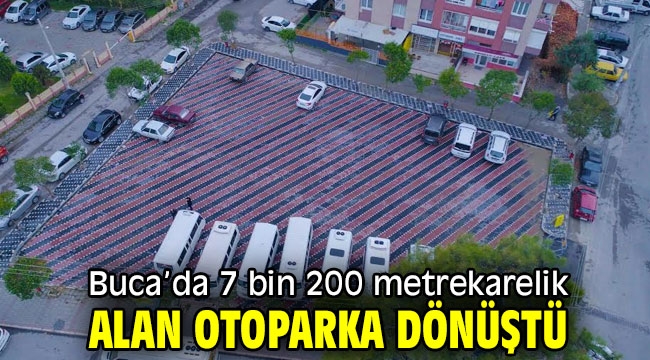 Buca'da 7 bin 200 metrekarelik alan otoparka dönüştü 