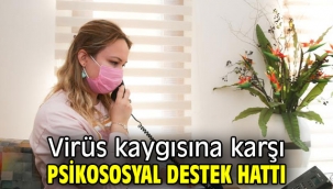 Buca'da virüs kaygısına karşı psikososyal destek hattı 