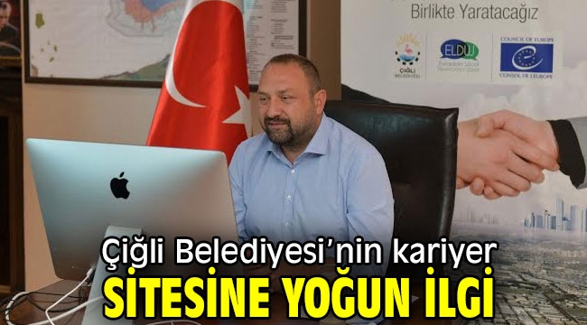 Çiğli Belediyesi'nin kariyer sitesine yoğun ilgi 