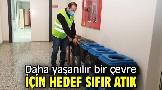 Daha yaşanılır bir çevre için hedef sıfır atık