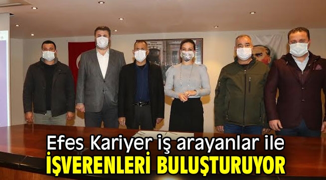 Efes Kariyer iş arayanlar ile işverenleri buluşturuyor