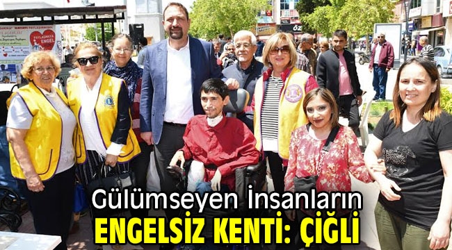 Gülümseyen İnsanların Engelsiz Kenti: Çiğli