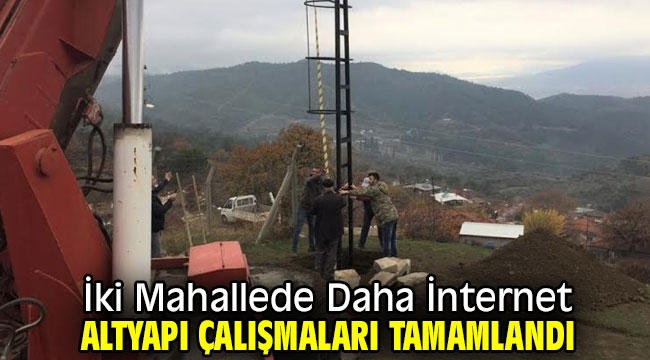 İki Mahallede Daha İnternet Altyapı Çalışmaları Tamamlandı