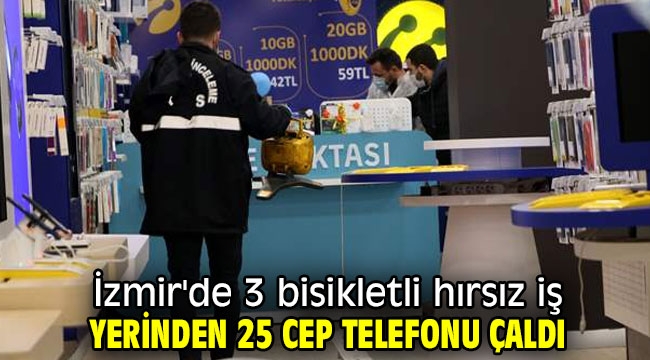 İzmir'de 3 bisikletli hırsız iş yerinden 25 cep telefonu çaldı
