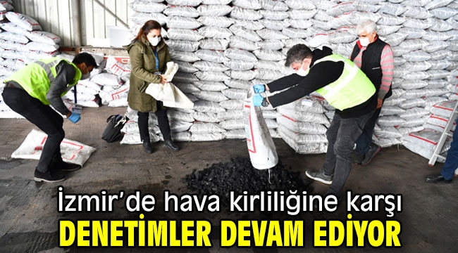 İzmir'de hava kirliliğine karşı denetimler devam ediyor