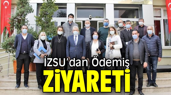 İZSU'dan Ödemiş ziyareti 