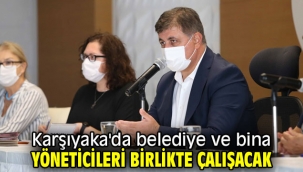 Karşıyaka'da belediye ve bina yöneticileri birlikte çalışacak