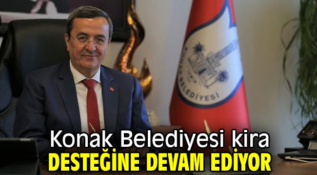 Konak Belediyesi kira desteğine devam ediyor