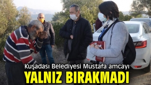 Kuşadası Belediyesi Mustafa amcayı yalnız bırakmadı
