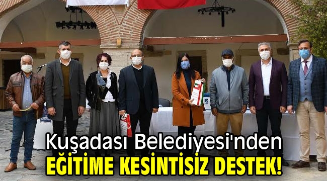 Kuşadası Belediyesi'nden eğitime kesintisiz destek!