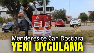 Menderes'te Can Dostlara Yeni Uygulama