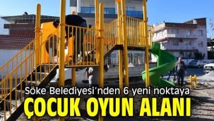 Söke Belediyesi'nden 6 yeni noktaya çocuk oyun alanı