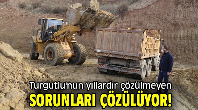 Turgutlu'nun yıllardır çözülmeyen sorunları çözülüyor!