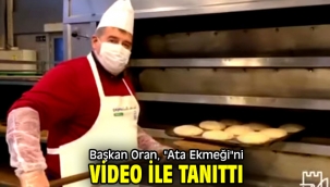Başkan Oran, "Ata Ekmeği"ni video ile tanıttı