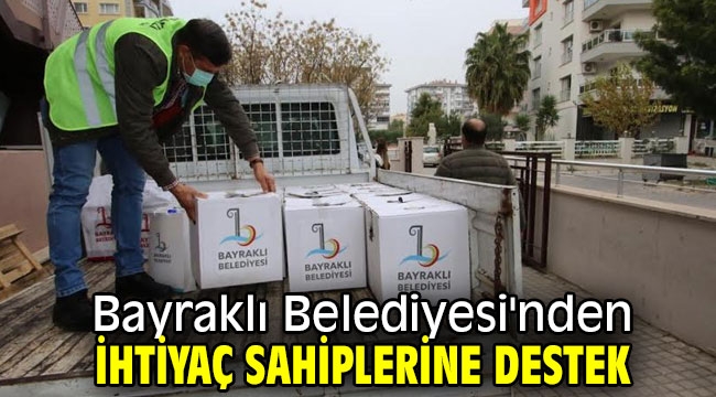 Bayraklı Belediyesi'nden ihtiyaç sahiplerine destek