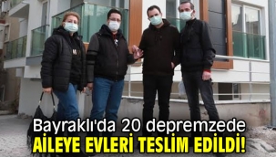 Bayraklı'da 20 depremzede aileye evleri teslim edildi!