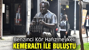 Benzinci Kör Hafız heykeli Kemeraltı'nda