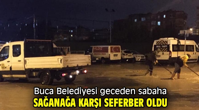 Buca Belediyesi sağanağa karşı seferber oldu