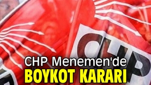 CHP Menemen'de boykot kararı