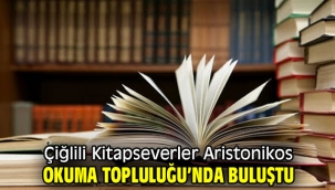 Çiğlili Kitapseverler Aristonikos Okuma Topluluğu'nda Buluştu